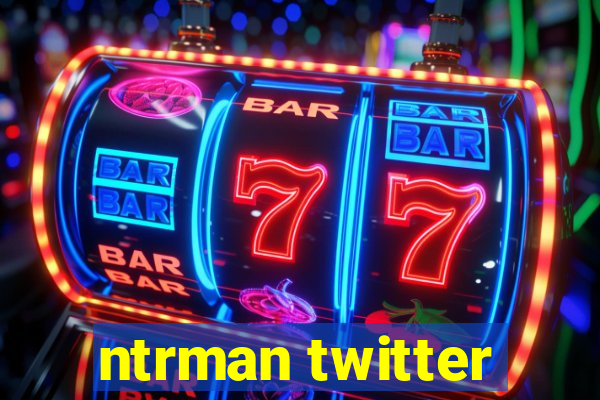 ntrman twitter